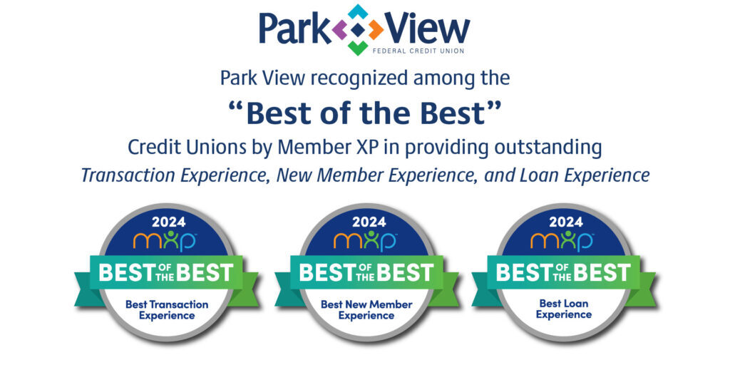 Park View recognized as Best of the Best by Member XP and CU Solutions in providing the best Transaction Experience, New Member Experience, and Loan Experience