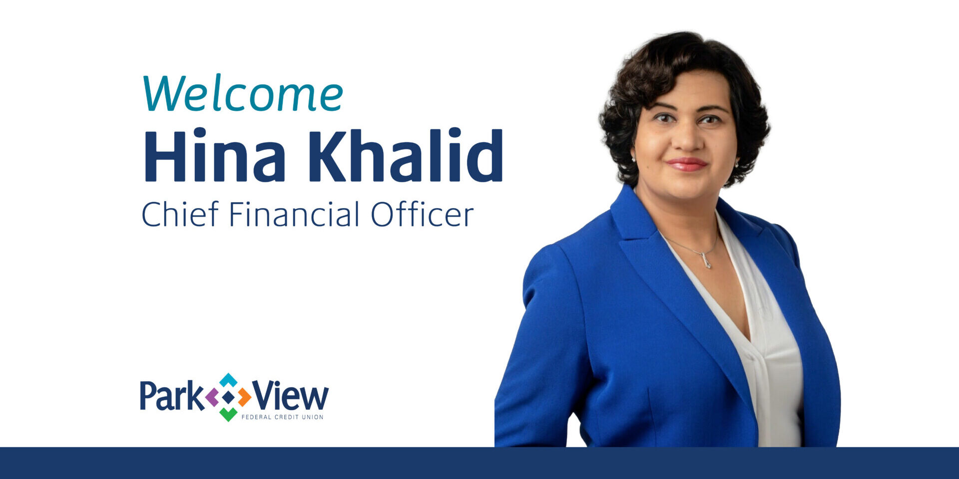 Park View Names Hina Khalid Chief Financial Officer