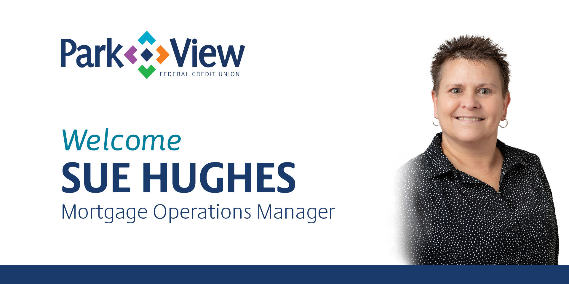 Graphic and Pictures of Sue Hughes, Park View Federal Credit Union welcomes Mortgage Operations Manager, Sue Hughes
